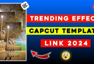 Trending Effect Capcut Template Link 2024