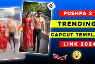 Pushpa 2 Trending Capcut Template Link 2024