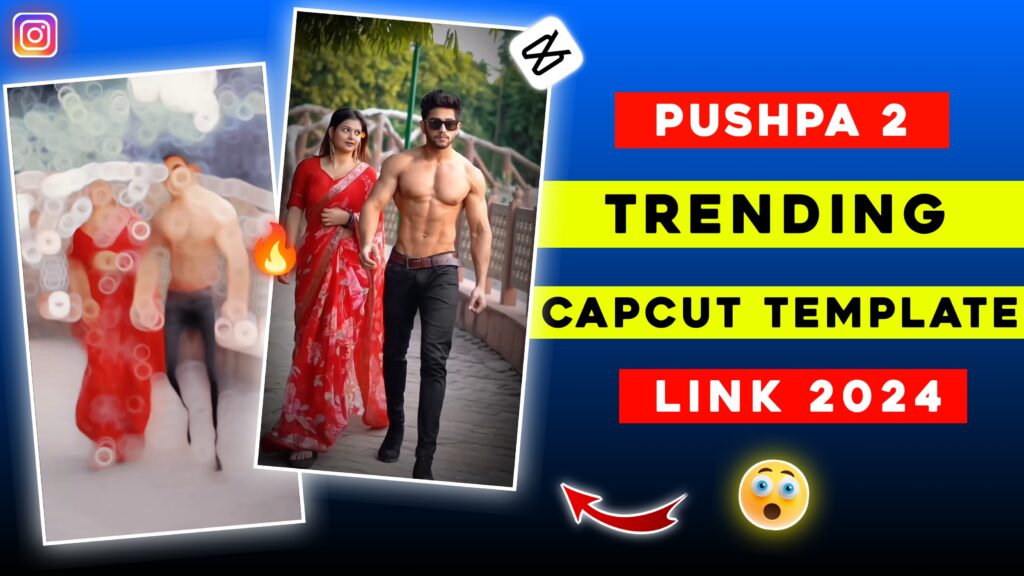 Pushpa 2 Trending Capcut Template Link 2024