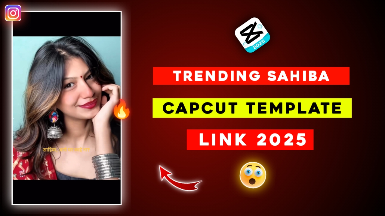 Trending Sahiba CapCut Template Link 2025 [100% Working]